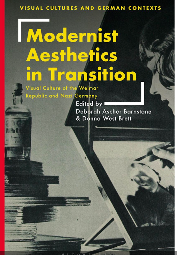 Modernist Aesthetics in Tradition: Visual Culture of the Weimar Republic and Nazi Germany